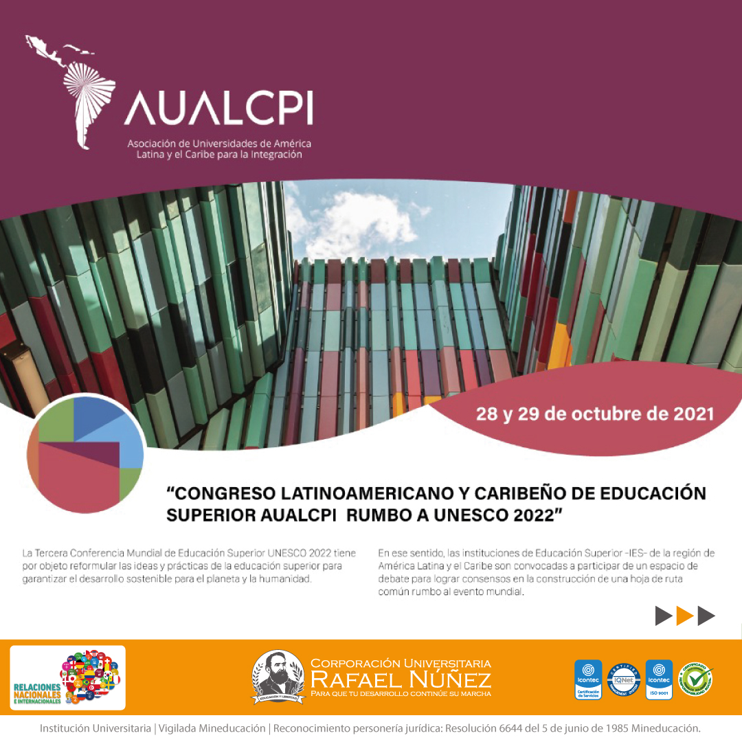 Congreso Latinoamericano y Caribeño de Educación Superior AUALCPI rumbo a UNESCO 2022
