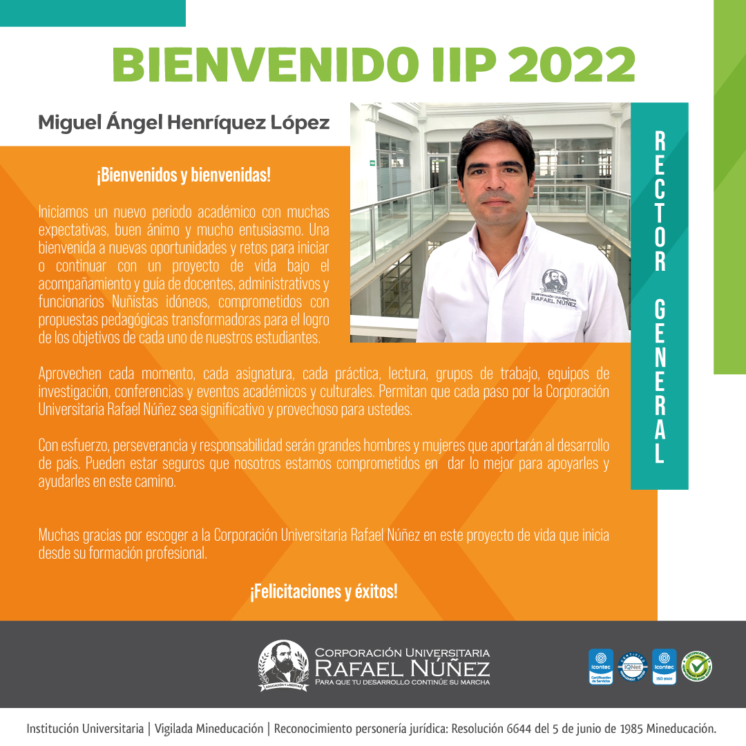 Bienvenidos y bienvenidas | Palabras Rector Inicio IIP - 2022